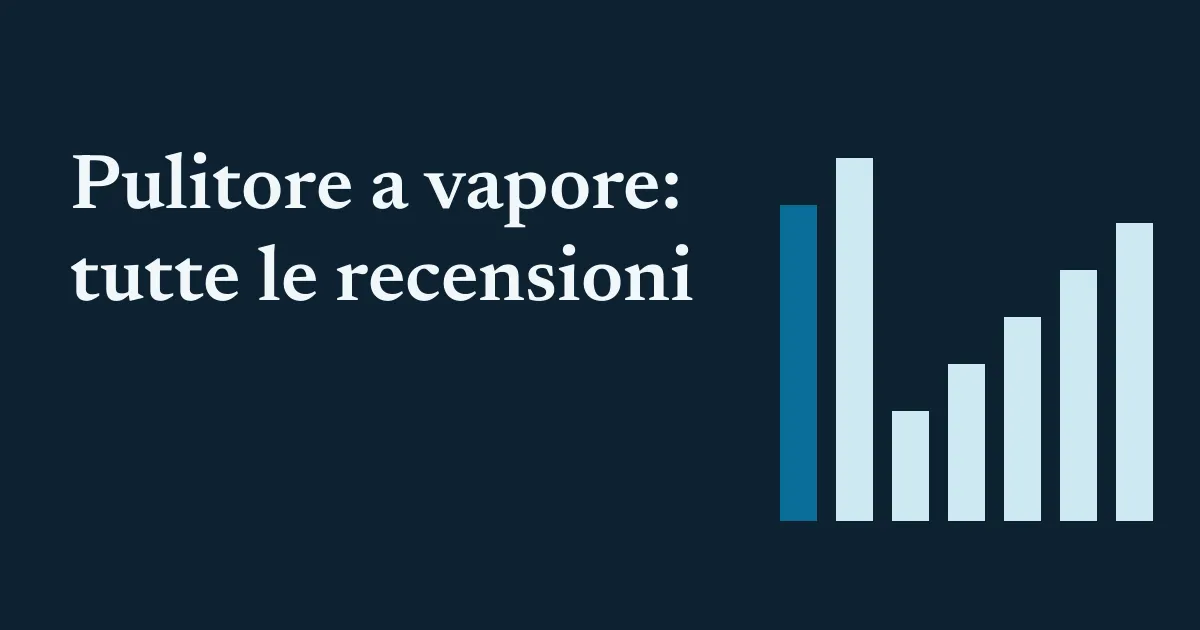 Pulitore a vapore: tutte le recensioni